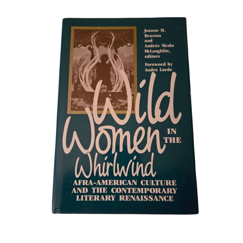 Wild women in the whirlwind by Joanne M. Braxton - isbn 081351441x